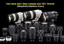Thu mua máy ảnh Canon cũ giá cao TPHCM