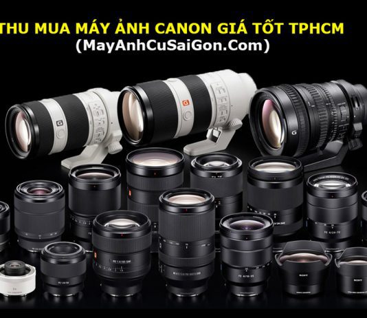 Thu mua máy ảnh Canon cũ giá cao TPHCM